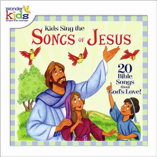 Kids Sing the Songs of Jesus