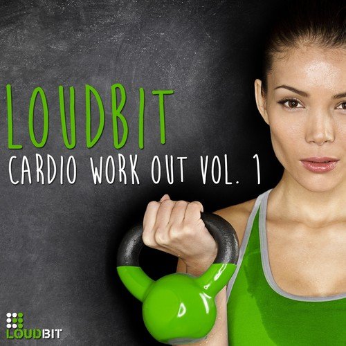 Loudbit Cardio Work Out, Vol. 1