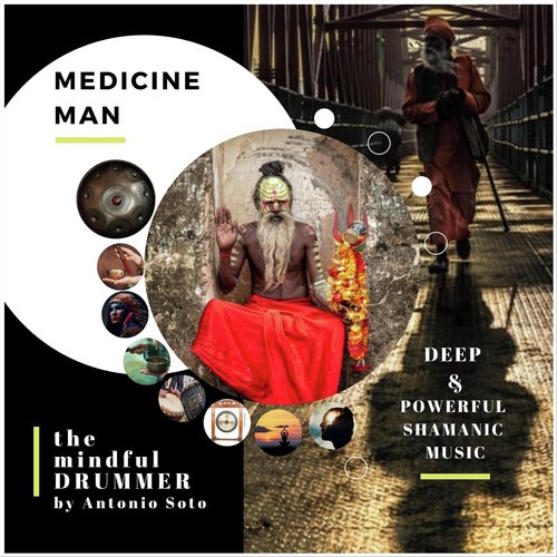 Medicine Man (feat. The Mindful Drummer)