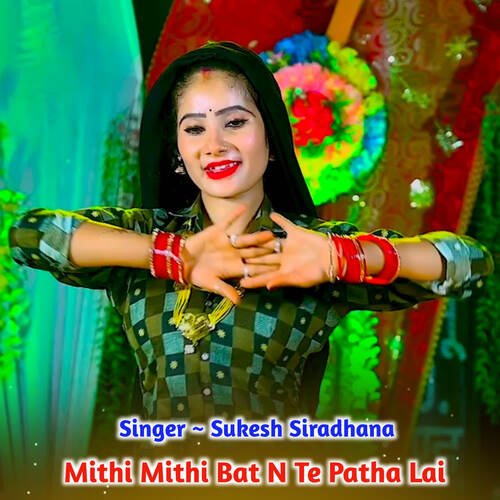 Mithi Mithi Bat N Te Patha Lai