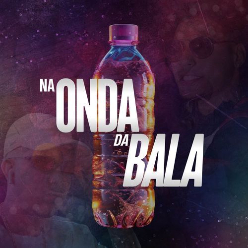 Na Onda da Bala cover art