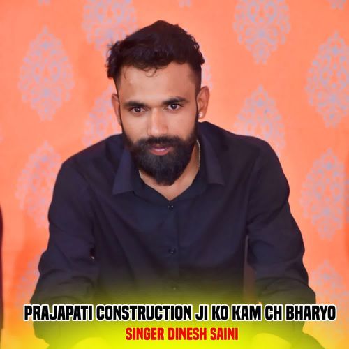 Prajapati Construction Ji Ko Kam Ch Bharyo