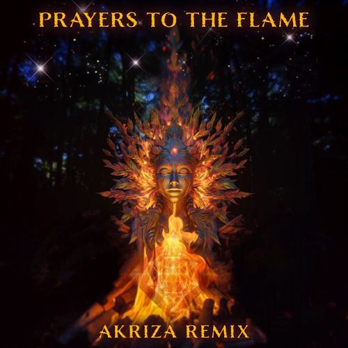 Prayers to the Flame (Akriza Rework)_poster_image