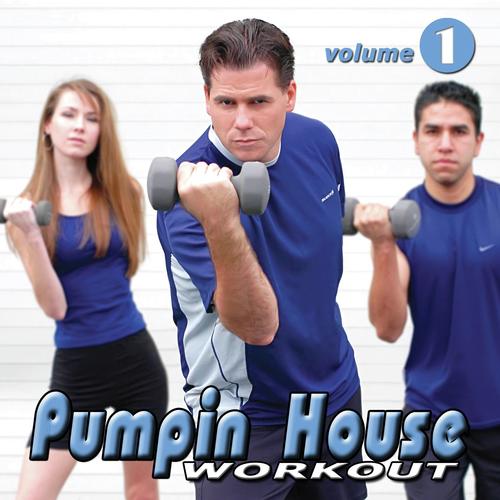 Pumpin House Workout, Vol. 1 - (130 BPM) - The Ultimate Gym Fitness for Aerobics Classes, Running, Cardio & Elliptical Machines