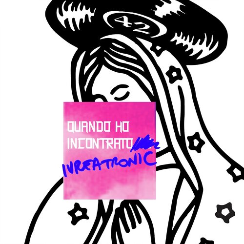 Quando ho incontrato Ivreatronic (Remixes)