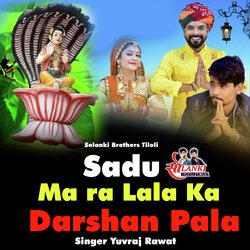 Sadu Ma Ra Lala Ka Darshan Pala-RxIPYDt,blA