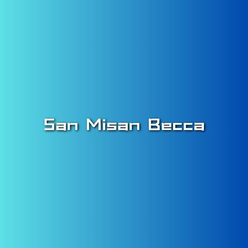 San Misan Becca