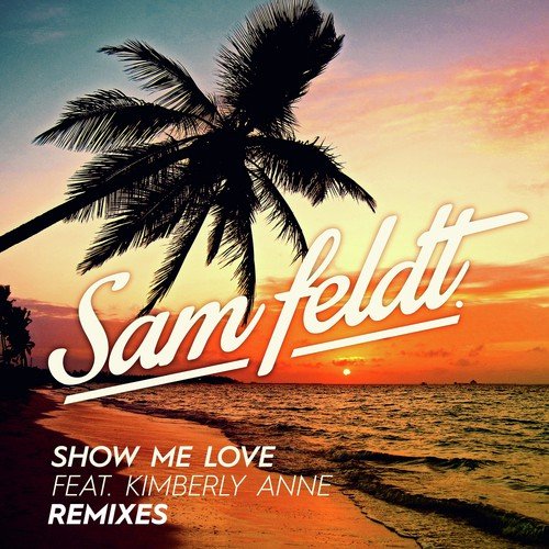 Show Me Love (EDX Remix / Radio Edit)