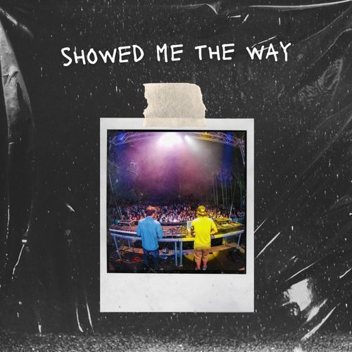 Showed Me the Way