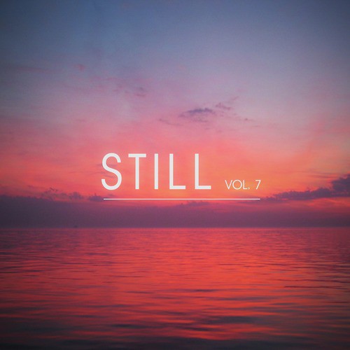 Still, Vol. 7 - The Smooth Chill-Out Electronica Collection