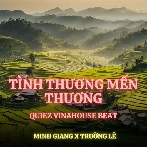 Tình Thương Mến Thương (Quiez Vinahouse Beat)