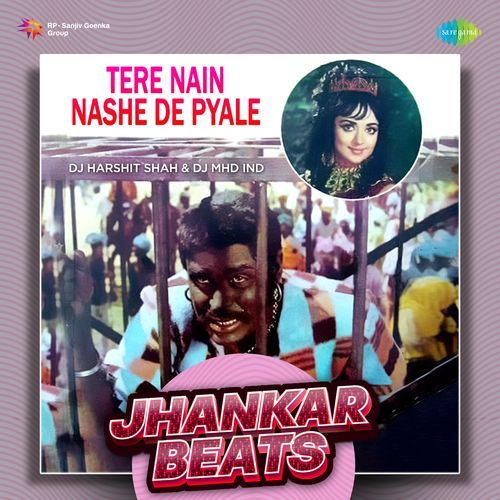 Tere Nain Nashe De Pyale - Jhankar Beats