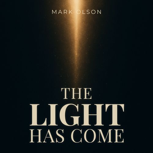 The Light Has Come