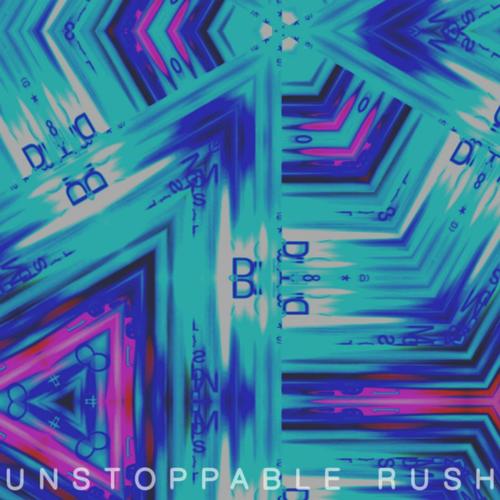 Unstoppable Rush
