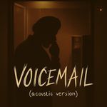 Voicemail (Acoustic Version)
