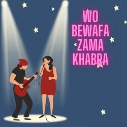 Wo Bewafa Zama Khabra-FiYRBzUDeUE