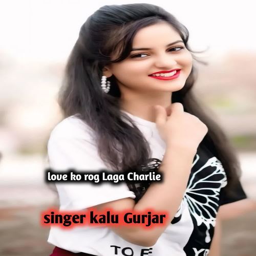 love ko rog Laga Charlie