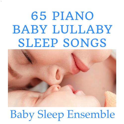 65 Piano Baby Lullaby Sleep Songs_poster_image