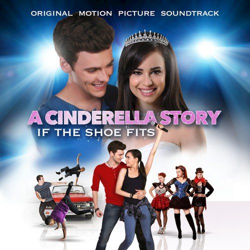 a cinderella story if the shoe fits music