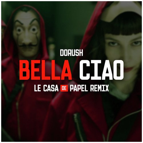 Bella Ciao (Le Casa De Papel Remix)_poster_image