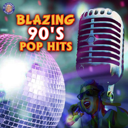 Blazing 90's Pop Hits