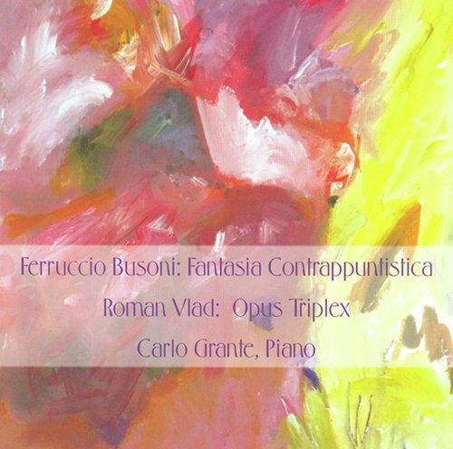 Busoni: Fantasia Contrappuntistica / Vlad: Opus Triplex