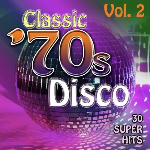 Classic 70's Disco Vol. 2 - 30 Super Hits