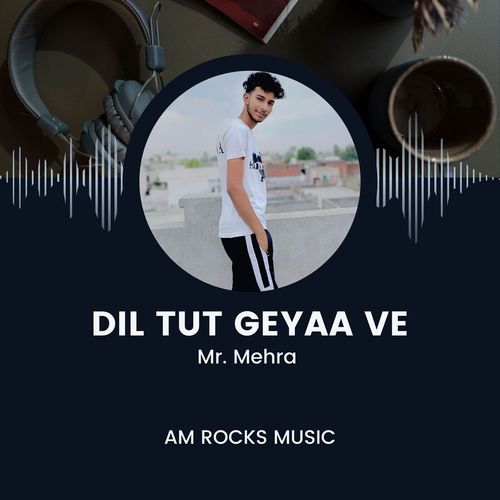 Dil Tut Geyaa Ve