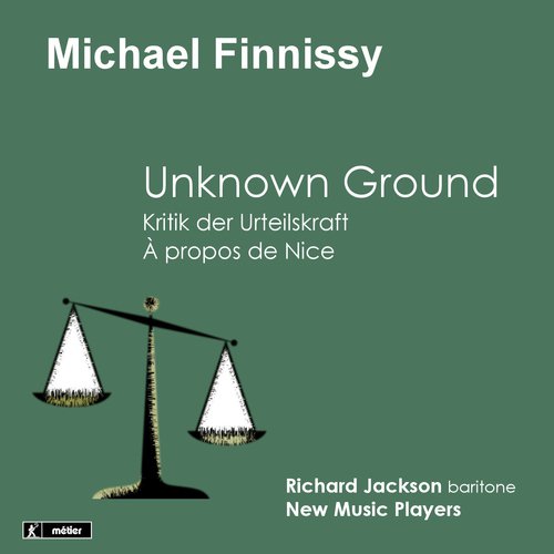 Finnissy: Unknown Ground - Kritik der Urteilskraft - À propos de Nice_poster_image