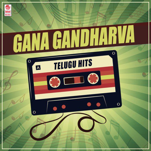 Gana Gandharva - Telugu Hits