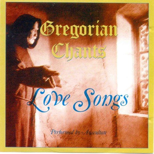 Gregorian Chants (Love Songs)