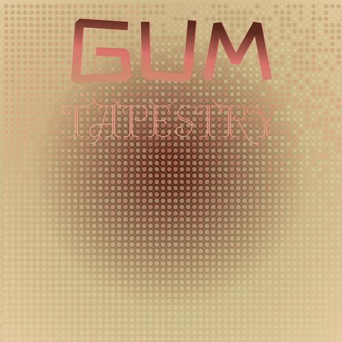 Gum Tapestry cover art