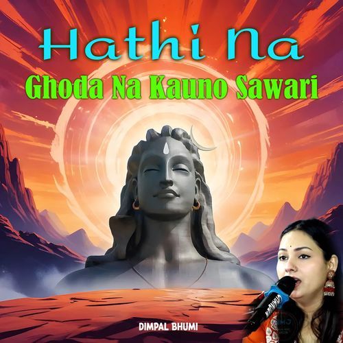Hathi Na Ghoda Na Kauno Sawari