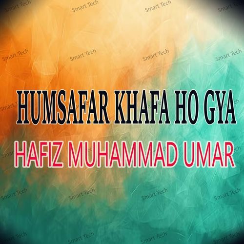 Humsafar Khafa Ho Gya