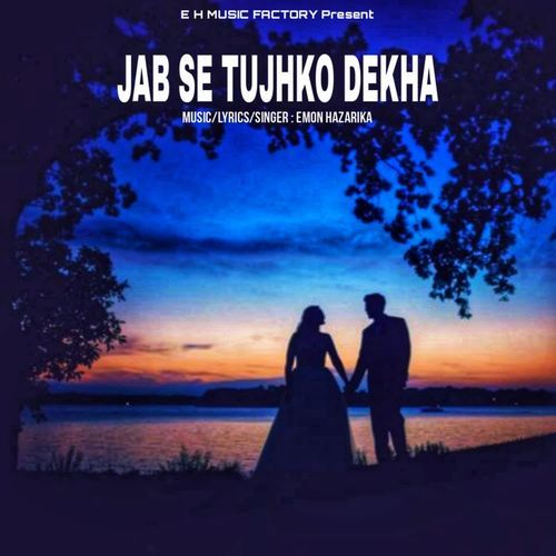 JAB SE TUJHKO DEKHA