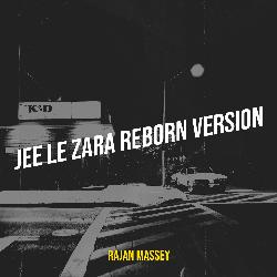 Jee Le Zara Reborn Version-Gws0cy5zRVg