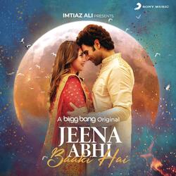 Jeena Abhi Baaki Hain (From &quot;Jeena Abhi Baaki Hain&quot;)-HSdaYj5WQHU