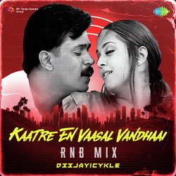 Kaatre En Vaasal Vandhaai - RnB Mix-JAIYWUZUYgU