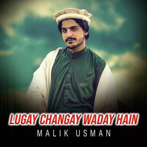 Lugay Changay Waday Hain