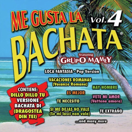 Me Gusta La Bachata Vol. 4