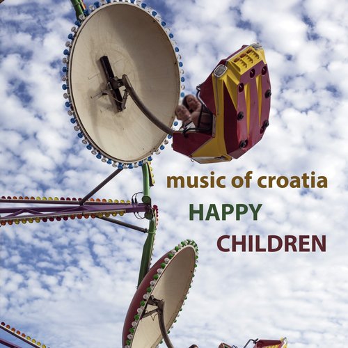 Music Of Croatia - Happy Children