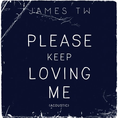 Please Keep Loving Me (Acoustic)_poster_image