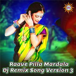 Raave Pilla Mardala (Dj Remix Song Version 3)-RDgmWAVTBkA