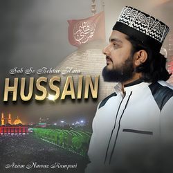 Sab Se Behtar Hain Hussain