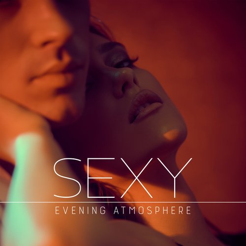 Sexy Evening Atmosphere_poster_image