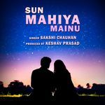 Sun Mahiya Mainu
