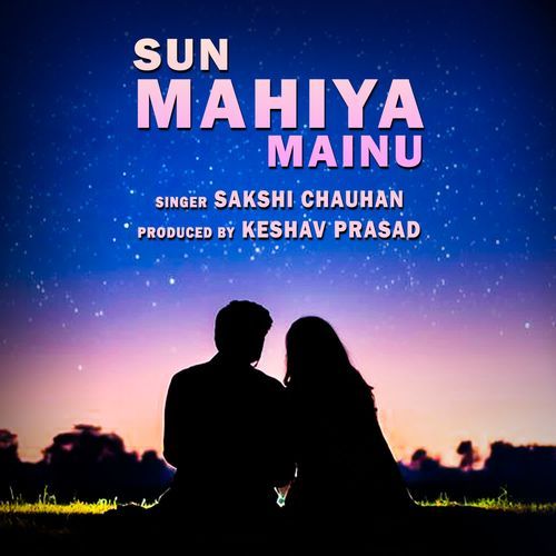 Sun Mahiya Mainu