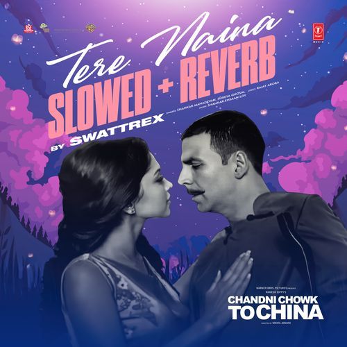 Tere Naina Slowed + Reverb(Remix By Swattrex)
