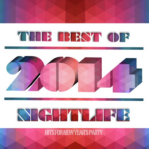 The Best of 2014. Nightlife Hits for New Year's Party