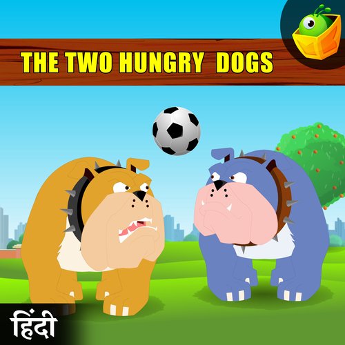 The Two Hungry Dogs